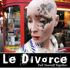 Album cover for the recording, "Le Divorce: Pull Yourself Together". 