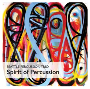 Album cover for the recording, "Seattle Percussion Trio: Spirit Of Percussion".