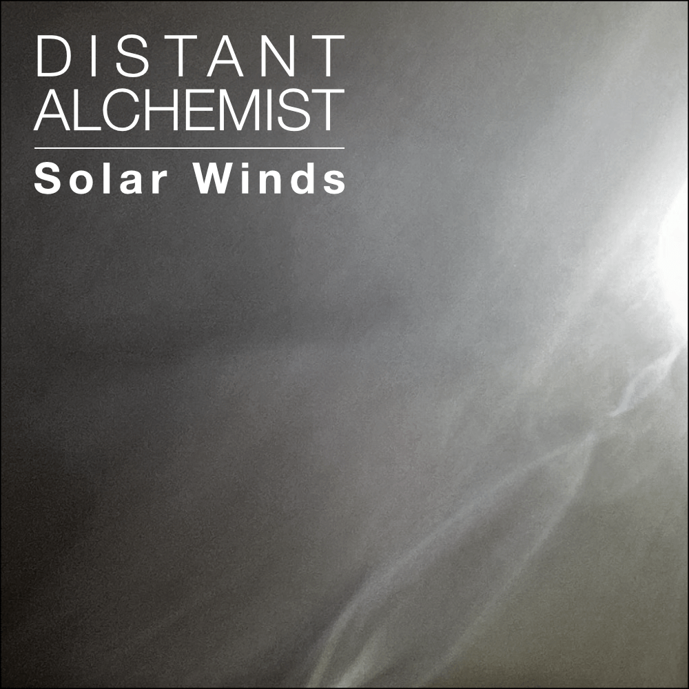 Album cover for the recording, "Distant Alchemist: Solar Winds".